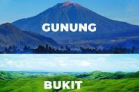 Apa Perbedaan Bukit dan Gunung? Ini Penjelasannya yang Jarang Diketahui