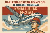 Hari Kebangkitan Teknologi Nasional, Kenali Jejak N-250 dan Semangat Inovasi Bangsa