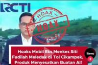 Hoaks! Video Narasi Eks Menkes Siti Fadilah Dibom di Tol Japek